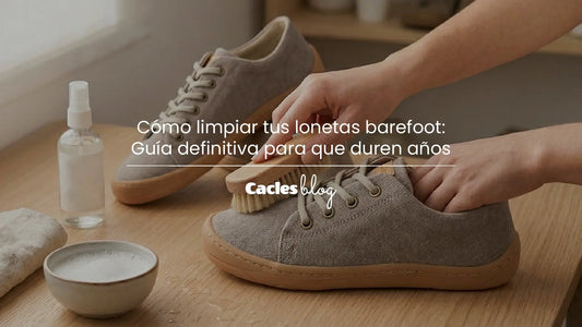 Cómo limpiar tus lonetas barefoot: Guía definitiva para que duren años
