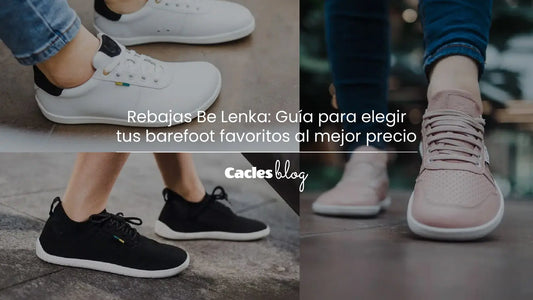 Rebajas Be Lenka: Guía para elegir tus barefoot favoritos al mejor precio